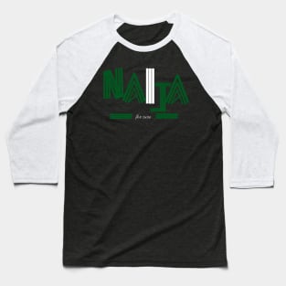 Naija for sure Baseball T-Shirt